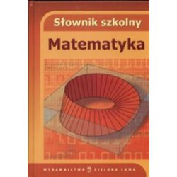 Słownik szkolny Matematyka ZS